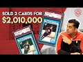 I Sold 2 Cards For $2,010,000