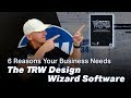 6 Reasons Your Business Needs The TRW Design Wizard Software