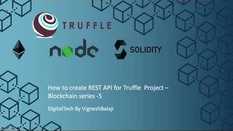 How to create REST API for Truffle  Project – Blockchain Series -5