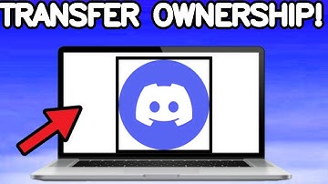 How To Transfer Ownership Of A Discord Server 2025