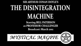 Professor Challenger: The Disintegration Machine (2011) by Arthur Conan Doyle starring Bill Paterson