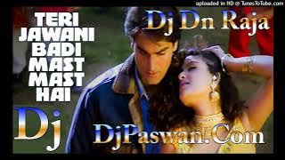 Teri Jawani Badi Mast Mast Hai Dj Remix Song (Pyar Kiya To Darna Kya) #Old_Is_Gold #Hindi_Dj_Song