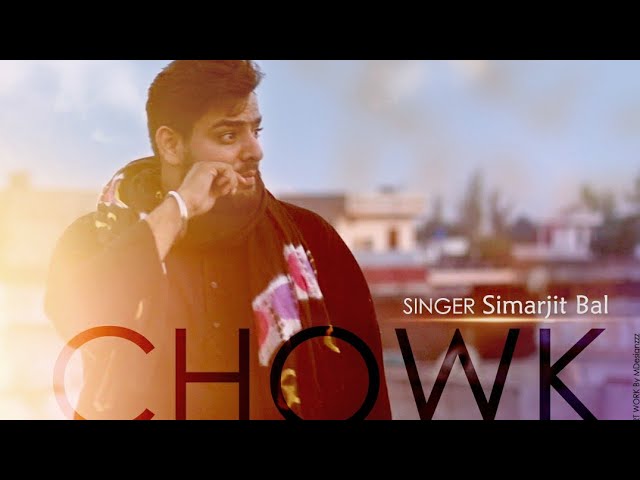 Guarda CHOWK (Official Video) || Simarjit Bal || Latest Punjabi Song || Dhera Rodawala || Xtatic su YouTube Guarda CHOWK (Official Video) || Simarjit Bal || Latest Punjabi Song || Dhera Rodawala || Xtatic su YouTube