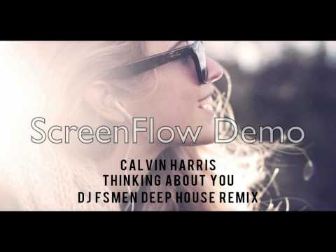 Calvin Harris - Thinking About You (DJ FSMen)