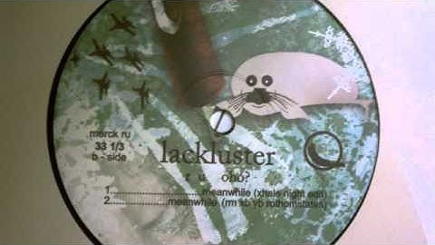 Lackluster - Meanwhile (rm xb yb rothomstates)