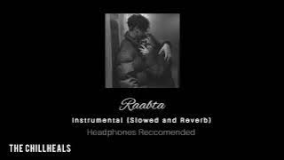 Raabta Instrumental (Slowed and Reverb) | Agent Vinod | Headphones Reccomended