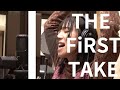 アユニ・D - 浪漫/ THE FiRST  TAKE