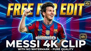 Lionel Messi 4K Clip Free For Edit (No Watermark) 🐐🔥