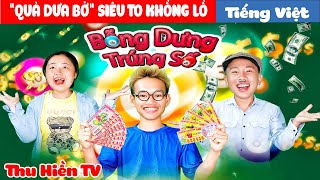 "QUẢ DƯA BỞ" SIÊU TO KHỔNG LỒ+ Tập Phim Tình Cảm Gia Đình |Tổng Hợp Phim Hay Phần 56 | Thu Hiền TV