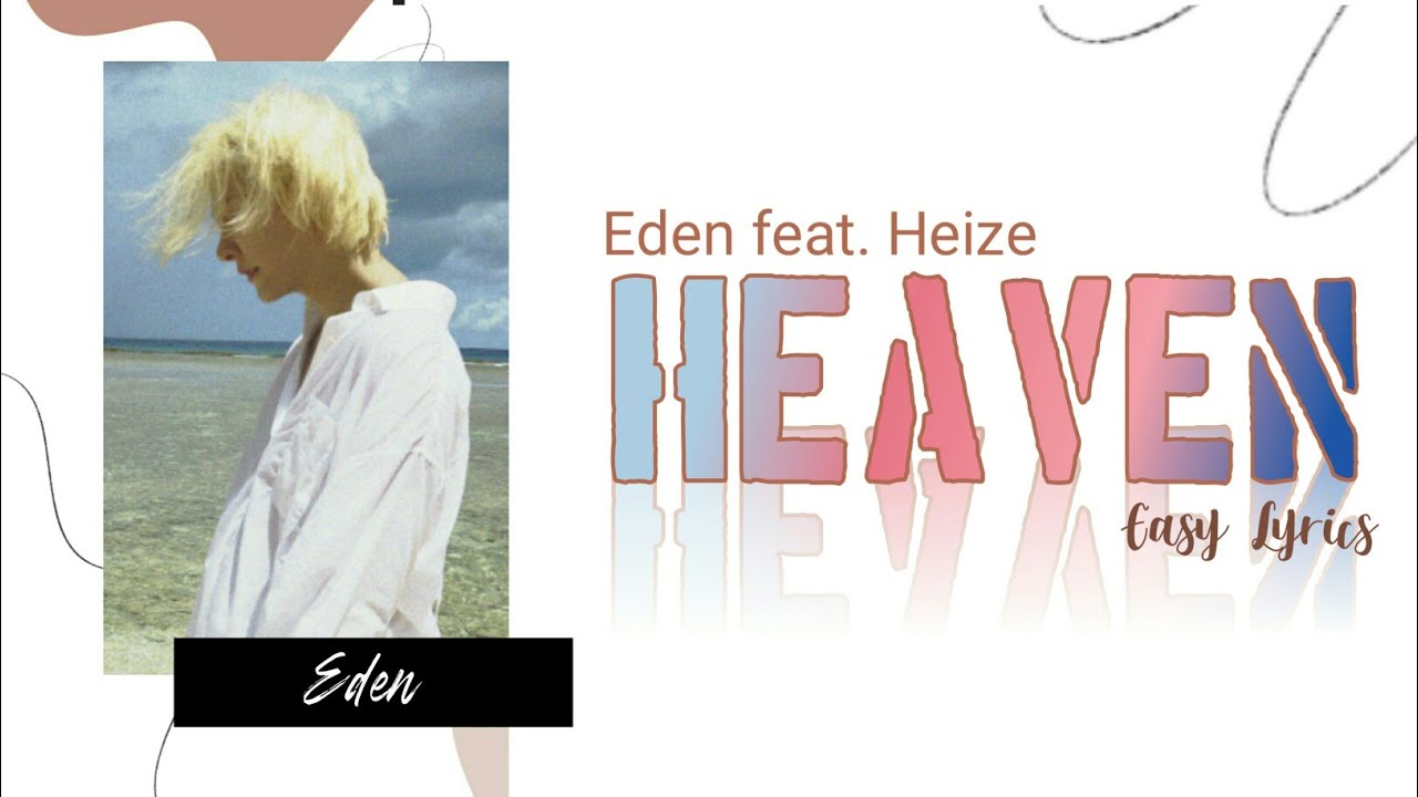 EDEN (이든) - 'Heaven' (Feat. Heize) Easy lyrics