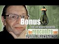 Patrick burensteinas  lessentiers initiatiques  rencontre   bonus