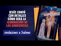 Jesús contó con detalles cómo será la Iluminación de las Conciencias [revelaciones a Sulema]