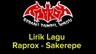 Raprox - Sakerepe | Lirik Lagu 