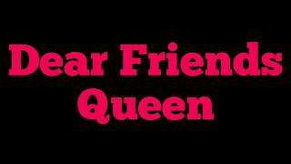 Dear Friends - Queen (Traduzione in italiano)