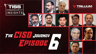 The CISO Journey S01E06: How Cybersecurity Has Evolved Over the Years | Brought to You by TISS