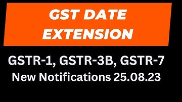 New GST Notifications I GST Date extension I GSTR1, GSTR3B, GSTR I CA Satbir Singh