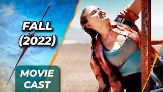 Cast of " Fall (2022) " movie Characters | Then vs Now 🎬 Content
