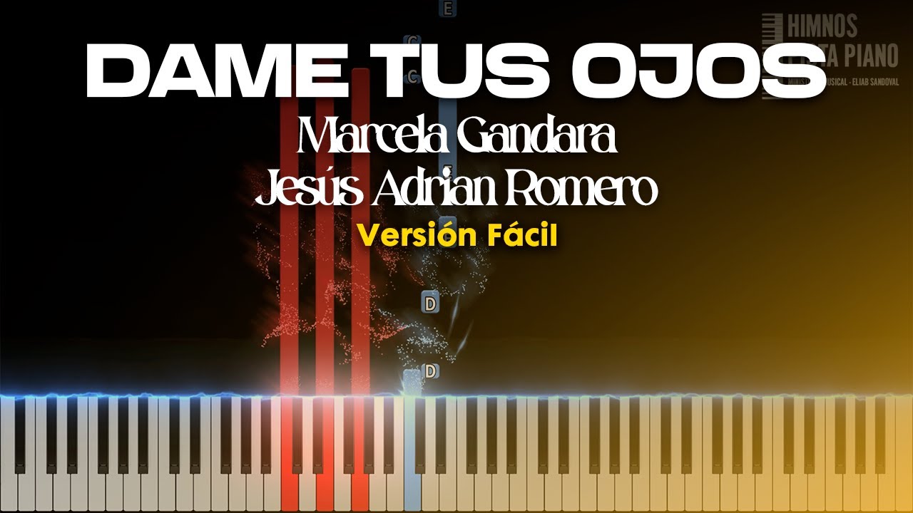 Dame Tus Ojos - Jesús Adrian Romero, Marcela Gándara | Easy Piano Tutorial + Partitura