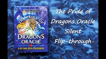 The Pride of Dragons Oracle - Silent Flip-through