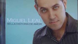 Miniatura del video "Miguel leal   No puedo olvidarte"