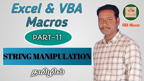 PART 11 - WHAT IS STRING MANIPULATION AND HOW TO HANDLE IT IN EXCEL VBA MACRO (TAMIL) | Kallanai YT