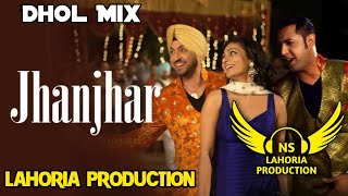 Jhanjhar Dhol Mix Gippy Grewal Ft NS Lahoria Production New Punjabi Song 2024 Remix