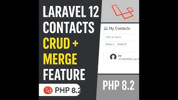 Laravel 12 Contacts App 🚀 Merge, Filter & Search | PHP 8.2 | No Page Reload! #Laravel #PHP #CRUD