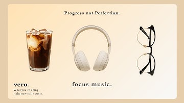 Progress not Perfection | Lo-Fi Music for Study/Productivity