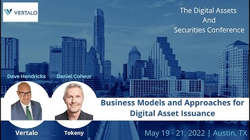 Business Models and Approaches for Digital Asset Issuance - 2022 DAAS Conference