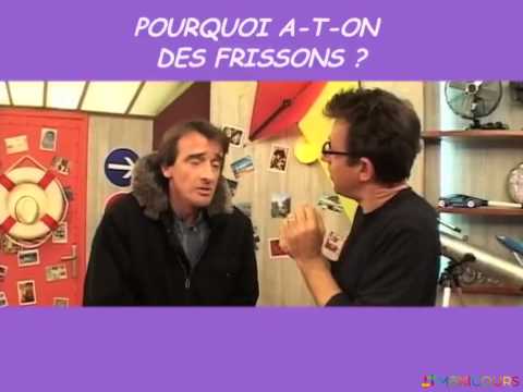 Vidéo: Pourquoi ai-je des frissons ?