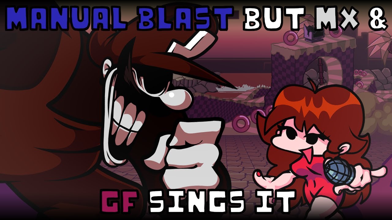 Manual Blast but MX & GF sings it | FNF: VS Sonic.EXE 3.0 cover