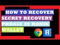 how to recover secret recovery phrase ronin wallet