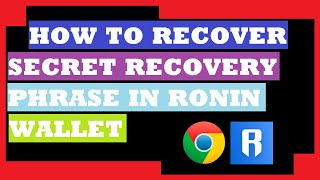 how to recover secret recovery phrase ronin wallet