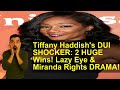 Tiffany Haddish's DUI SHOCKER: 2 HUGE Wins! Lazy Eye &amp; Miranda Rights DRAMA!
