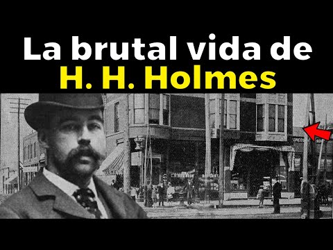 H. H. Holmes: EL PRIMER ASESINO EN SERIE DE LOS EE.UU.