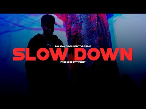 [SOLD] Big Sean "I Decided" Type Beat - "Slow Down" (prod. twoface)