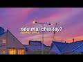 Anh sẽ không tốt đâu, anh muốn yêu em rất lâu!! Những bản nhạc slowed chill buồn hay nhất hiện nay!!