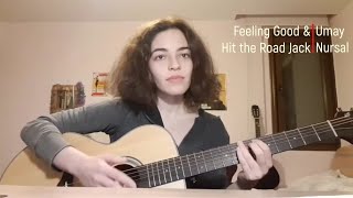 Umay Nursal - Mashup - Feeling Good & Hit The Road Jack
