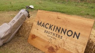 Outside the Game: MacKinnon Brothers Brewery