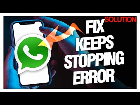 How to Fix WhatsApp Keeps Stopping Error - Resolving the Issue!