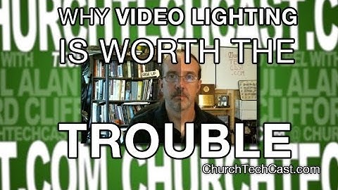 Tech, No Babel -- Why video lighting is worth the trouble