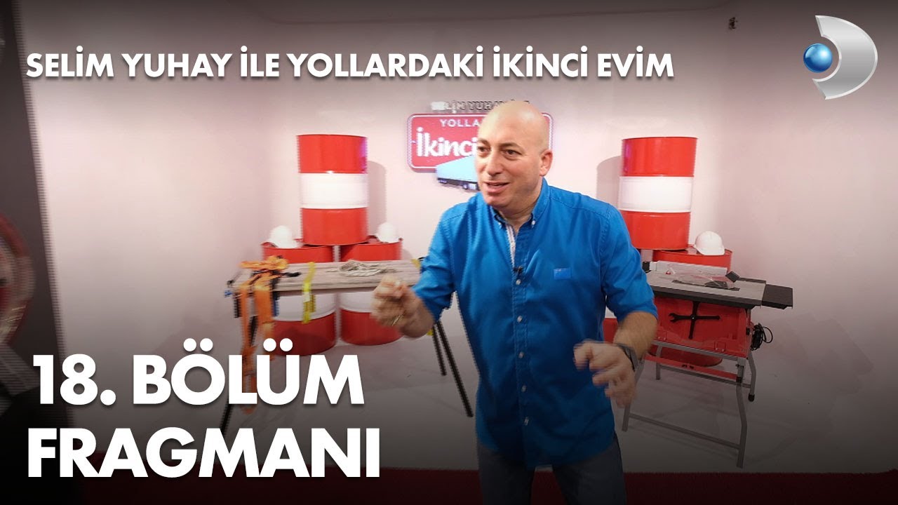 selim yuhay ile yollardaki ikinci evim 18 bolum fragmani youtube selim yuhay ile yollardaki ikinci evim 18 bolum fragmani youtube
