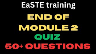 End of Module 2 Quiz | Module 2 | Easte training | Qead Application