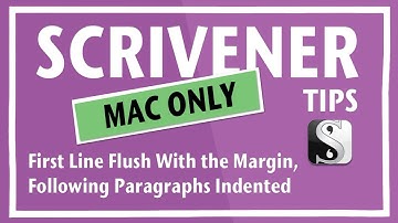 Scrivener | First Line Flush With the Margin Followed By Subsequent Paragraphs Indented (on Mac)