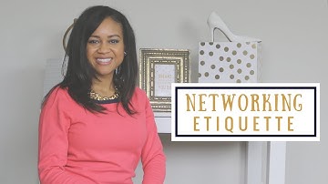 5 Networking Etiquette Tips | Business Etiquette
