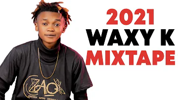 Waxy Kay 2021 Mixtape