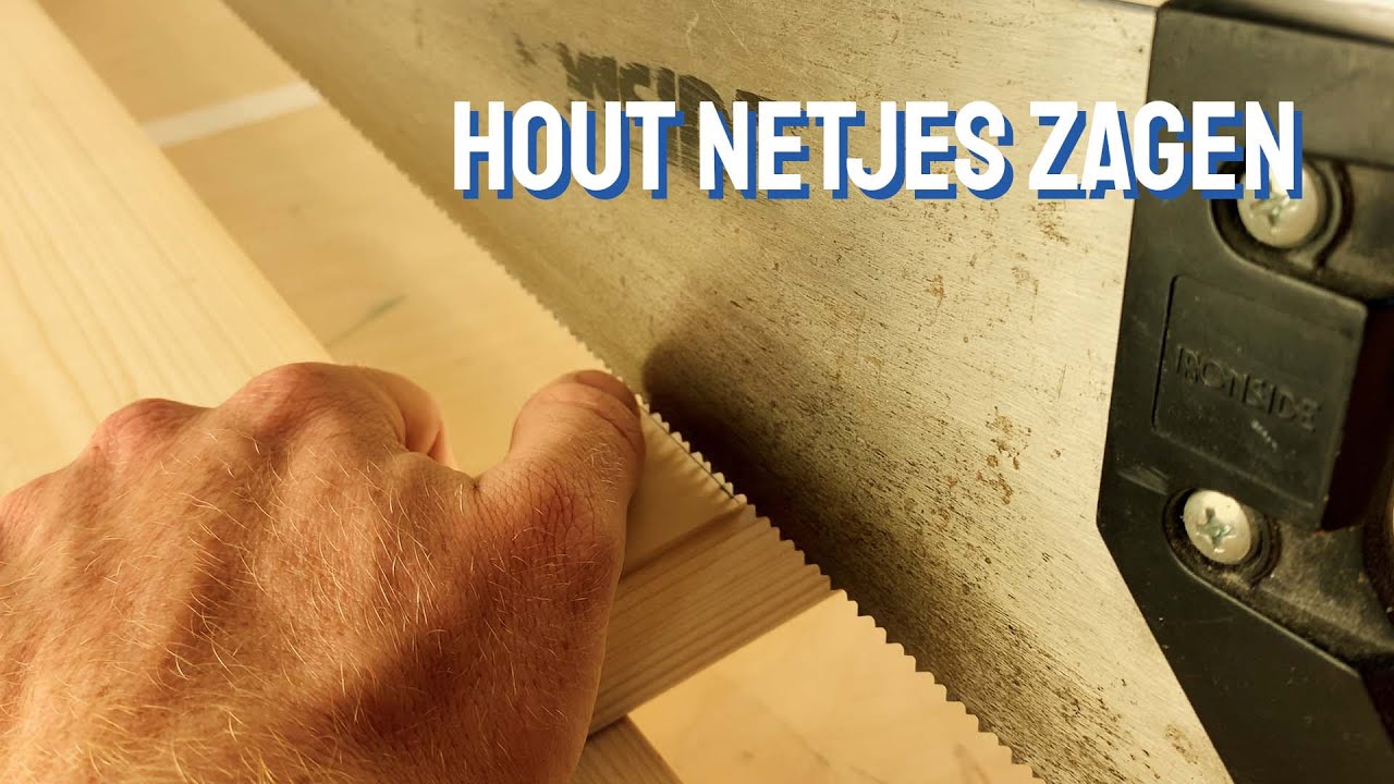 Hout netjes zagen met de hand tips & tricks YouTube