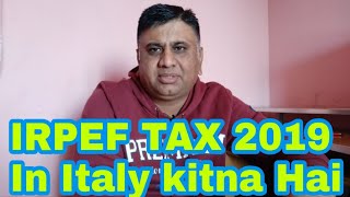 IRPEF TAX 2019 IN ITALY MEIN KITNA HO GA?IN URDU / HINDI