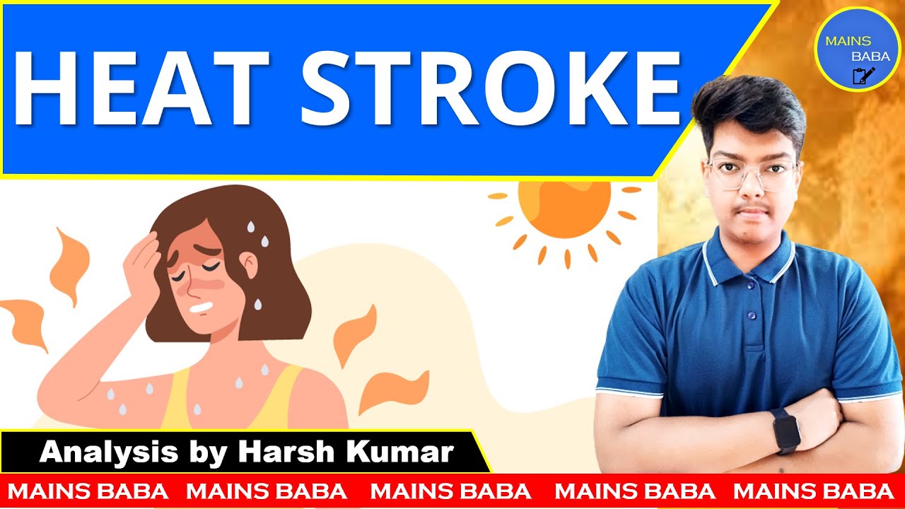 Heat Stroke Heat Stroke kya hota hai UPSC Mains Baba Harsh