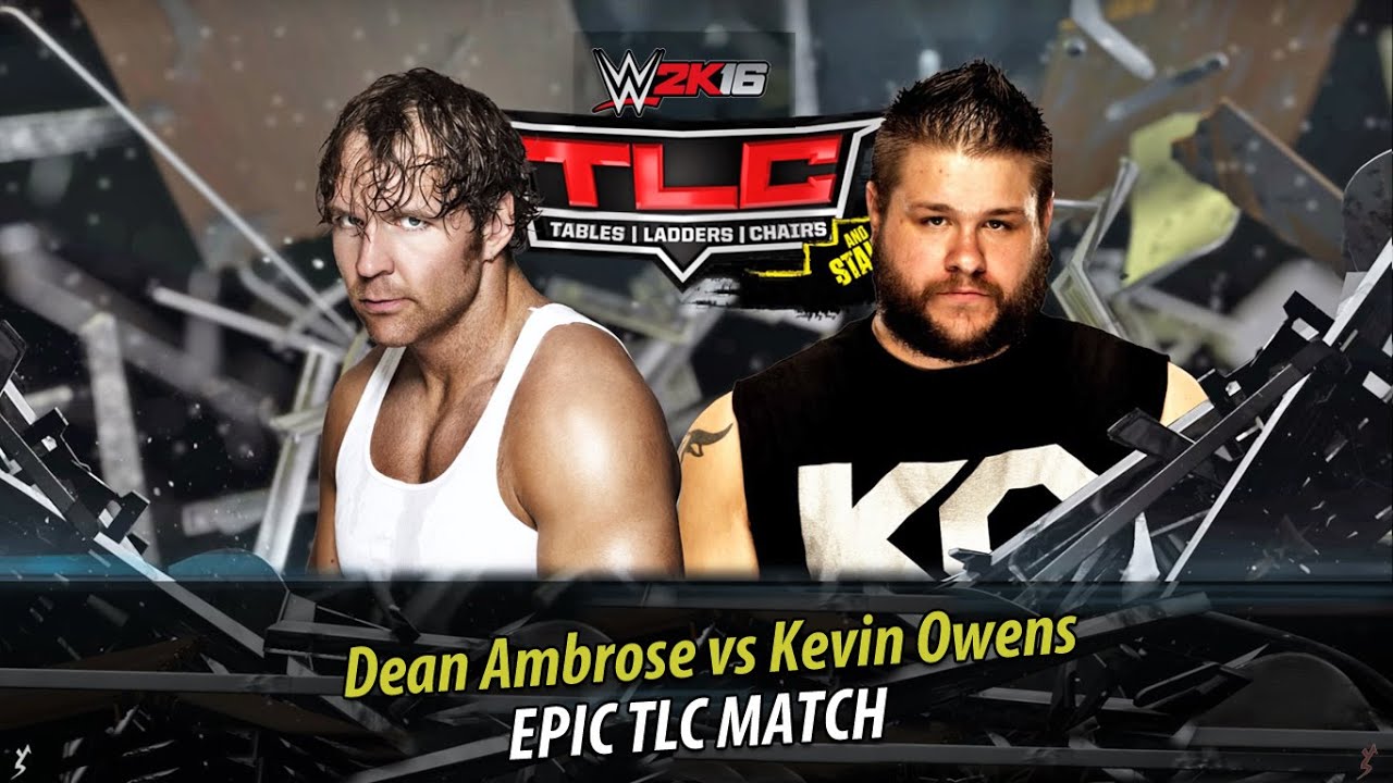 WWE 2K16 - Dean Ambrose vs Kevin Owens | TLC Match | PS4 Gameplay